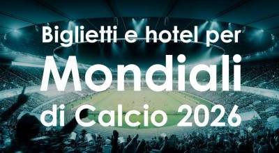 Biglietti + hotel per le partite dei Mondiali di giugno 2026